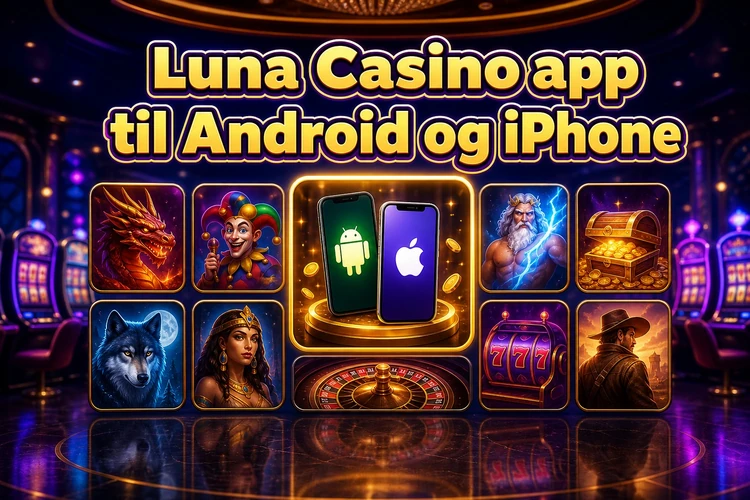 Luna Casino app til Android og iPhone